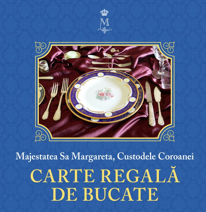 Carte regala de bucate, Volumul I - Majestatea Sa Margareta a Romaniei