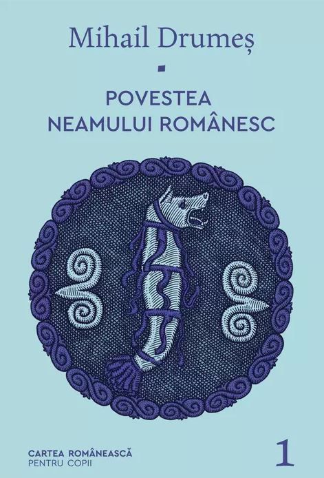 Povestea neamului romanesc. Volumul I - Mihail Drumes