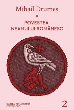 Povestea neamului romanesc - Mihail Drumes