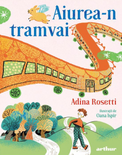 Aiurea-n tramvai - Adina Rosetti