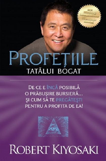 Profetiile tatalui bogat - Robert T. Kiyosaki