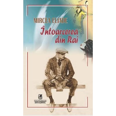 Intoarcerea din Rai - Mircea Eliade