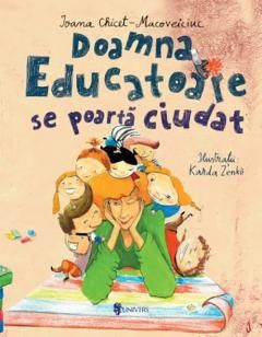 Doamna Educatoare se poarta ciudat - Ioana-Chicet Macoveiciuc