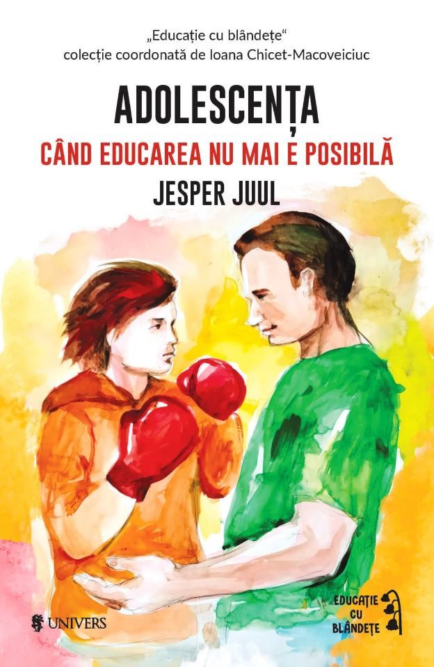 Adolescenta - Cand educarea nu mai e posibila - Jesper Juul