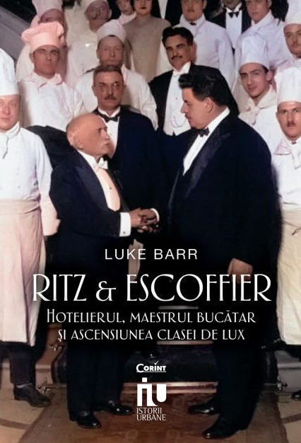  Ritz si Escoffier - Luke Barr