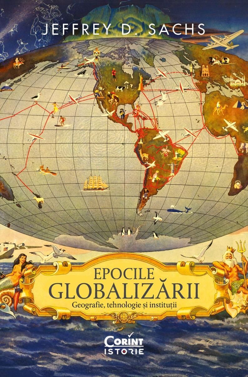 Epocile globalizarii - Jeffrey D. Sachs