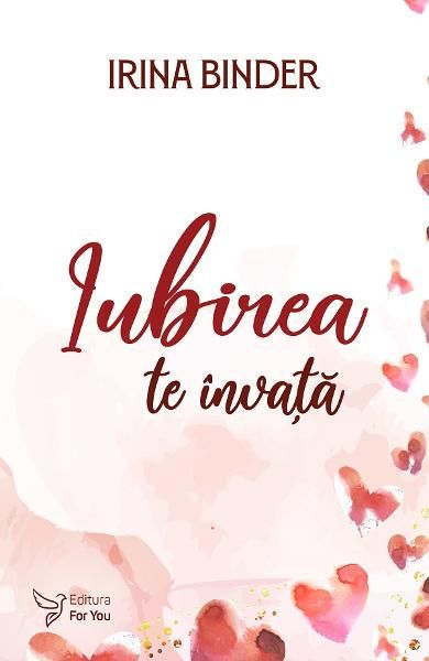 Iubirea te invata - Irina Binder