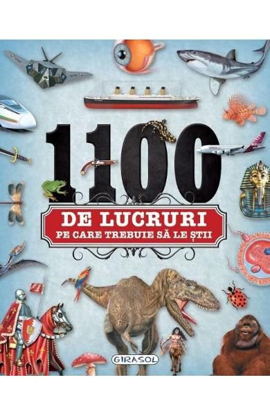 1100 de lucruri pe care trebuie sa