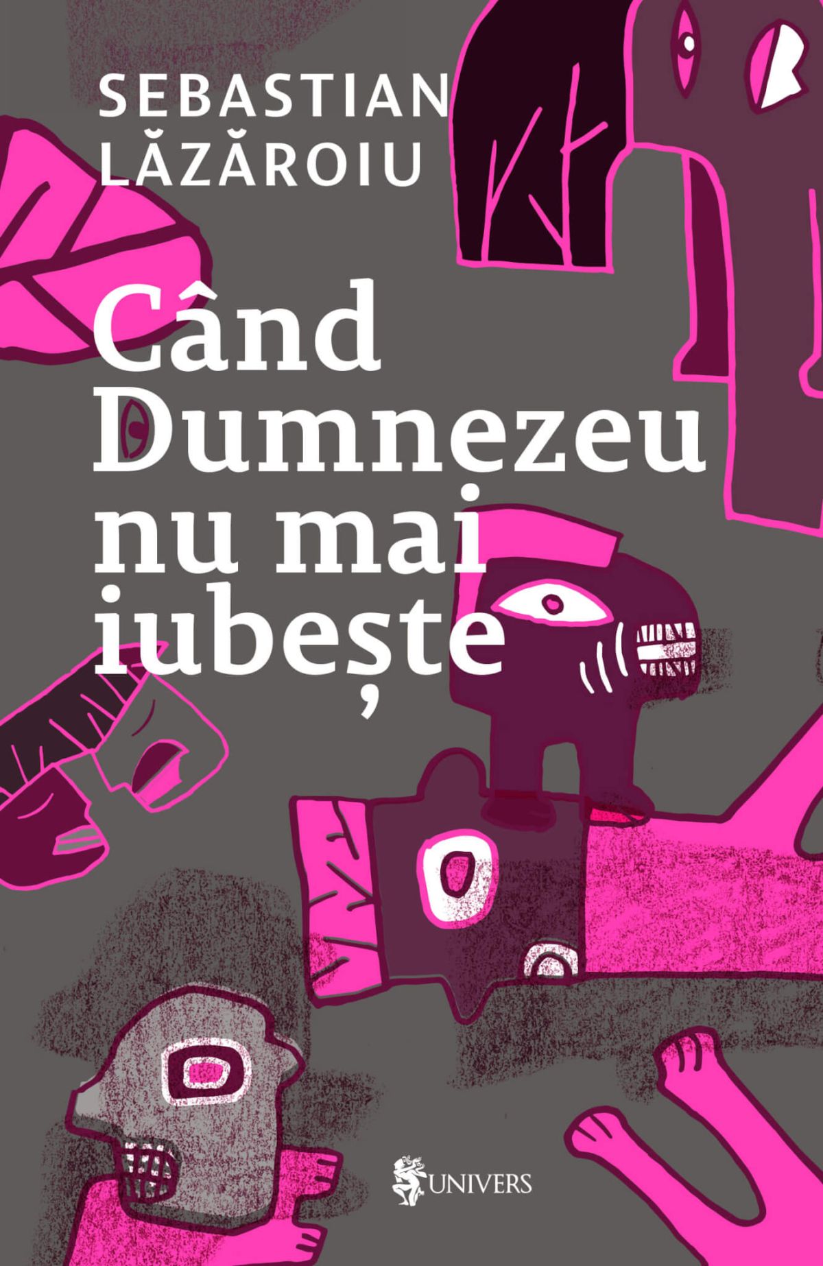 Cand Dumnezeu nu mai iubeste - Sebastian Lazaroiu