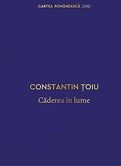 Caderea in lume - Constantin Toiu