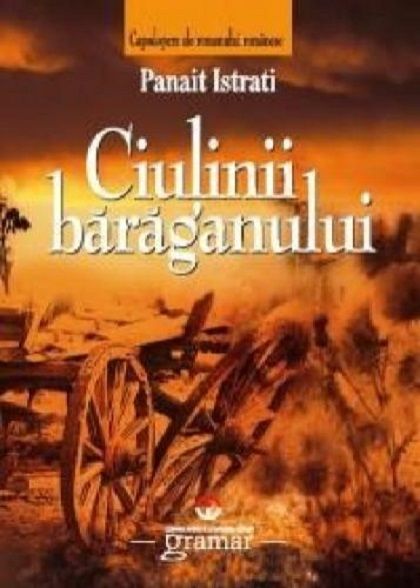 Ciulinii Baraganului - Panait Istrati