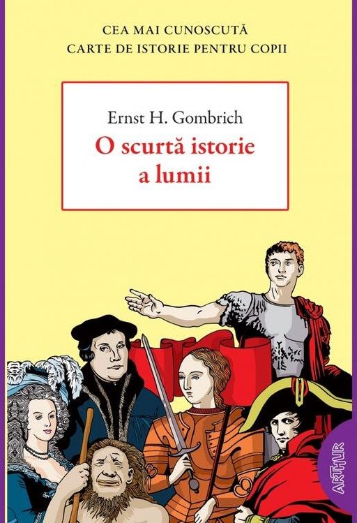 O scurta istorie a lumii - Ernst H. Gombrich