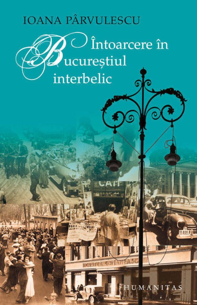 Intoarcere in bucurestiul interbelic