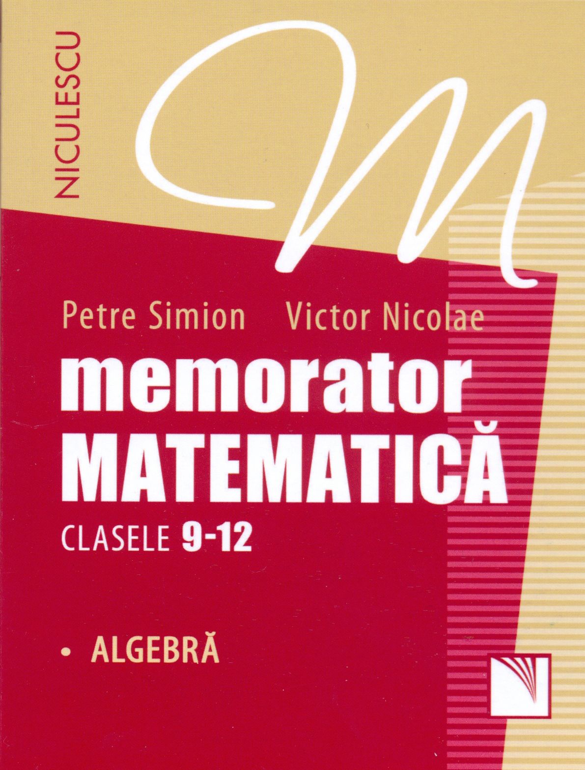 Memorator. Matematica pentru clasele 9-12 - Victor Nicolae, Petre Simion