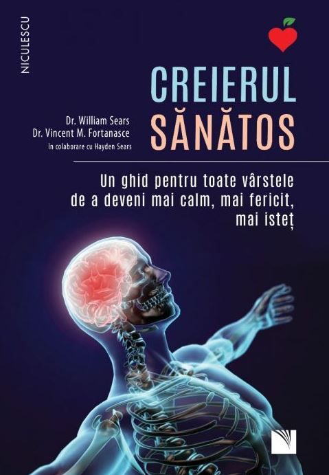 Creierul Sanatos - William Sears, Vincent M. Fortanasce, Hayden Sears