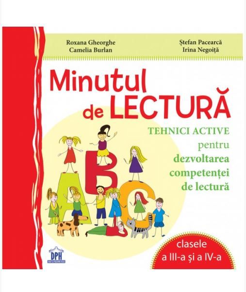 Minutul de lectura clasa a III-a si a IV-a - Camelia Burlan, Irina Negoita, Roxana Gheorghe, Stefan Pacearca