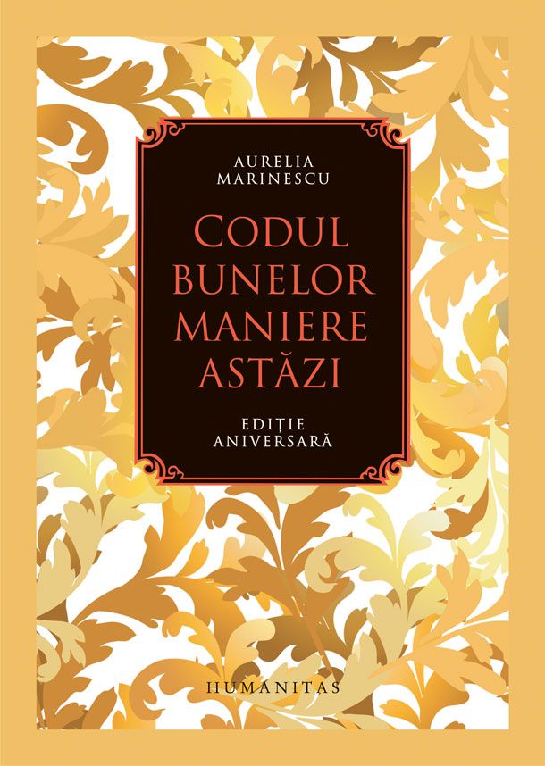 Codul bunelor maniere astazi - Aurelia Marinescu