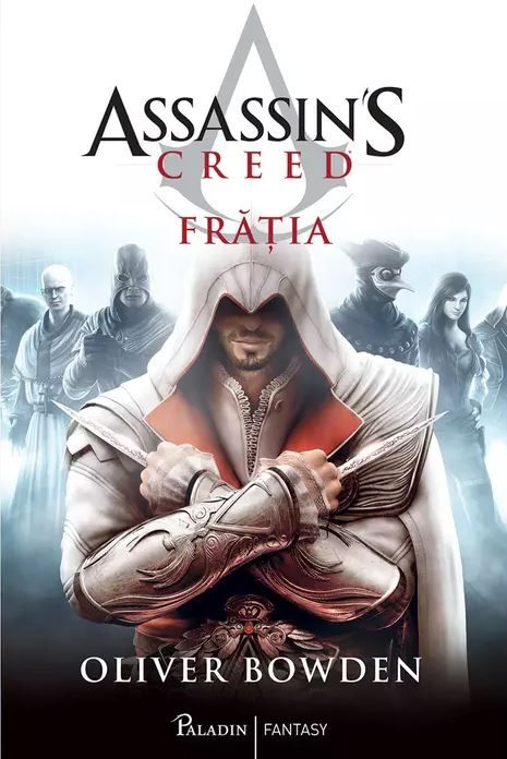 Assassin’s Creed. Fratia - Oliver Bowden