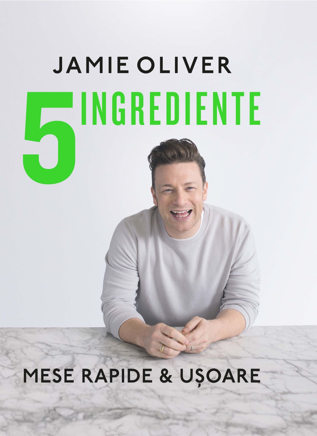 5 Ingrediente. Mese rapide si usoare - Jamie Oliver