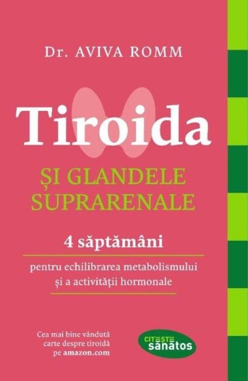 Tiroida si glandele suprarenale - Aviva Romm