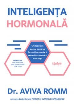 Inteligenta hormonala - Dr. Aviva Romm