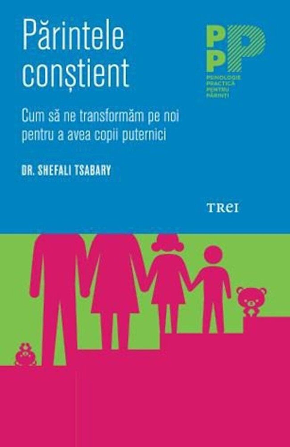 Parintele constient - Shefali Tsabary