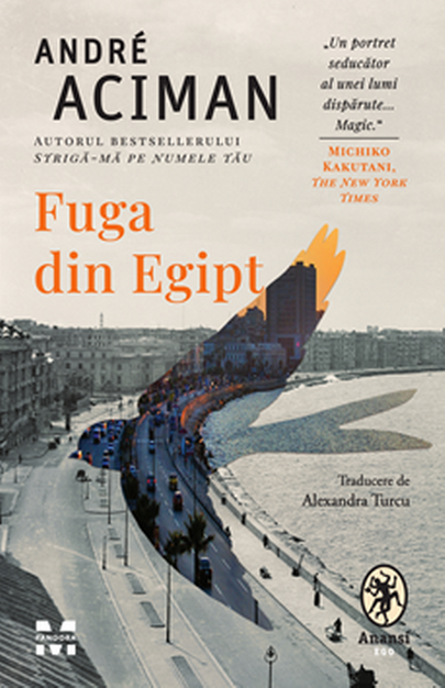 Fuga din Egipt - Andre Aciman