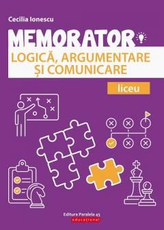 Memorator de logica, argumentare si comunicare - Cecilia Ionescu 