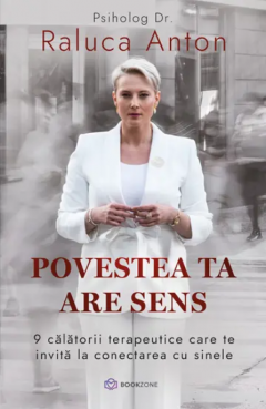 Povestea ta are sens - Raluca Anton 