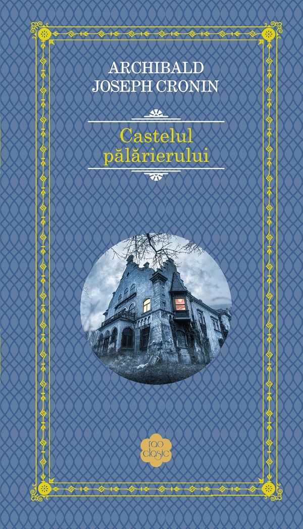 Castelul palarierului -A.J. Cronin 