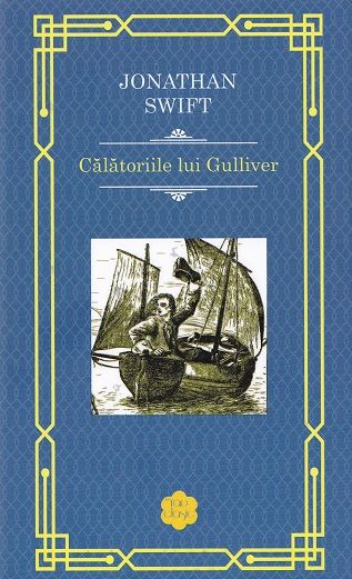 Calatoriile lui Gulliver -  Jonathan Swift