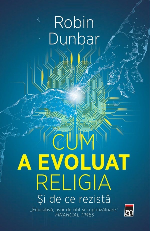 Cum a evoluat religia. Si de ce rezista -  Robin Dunbar