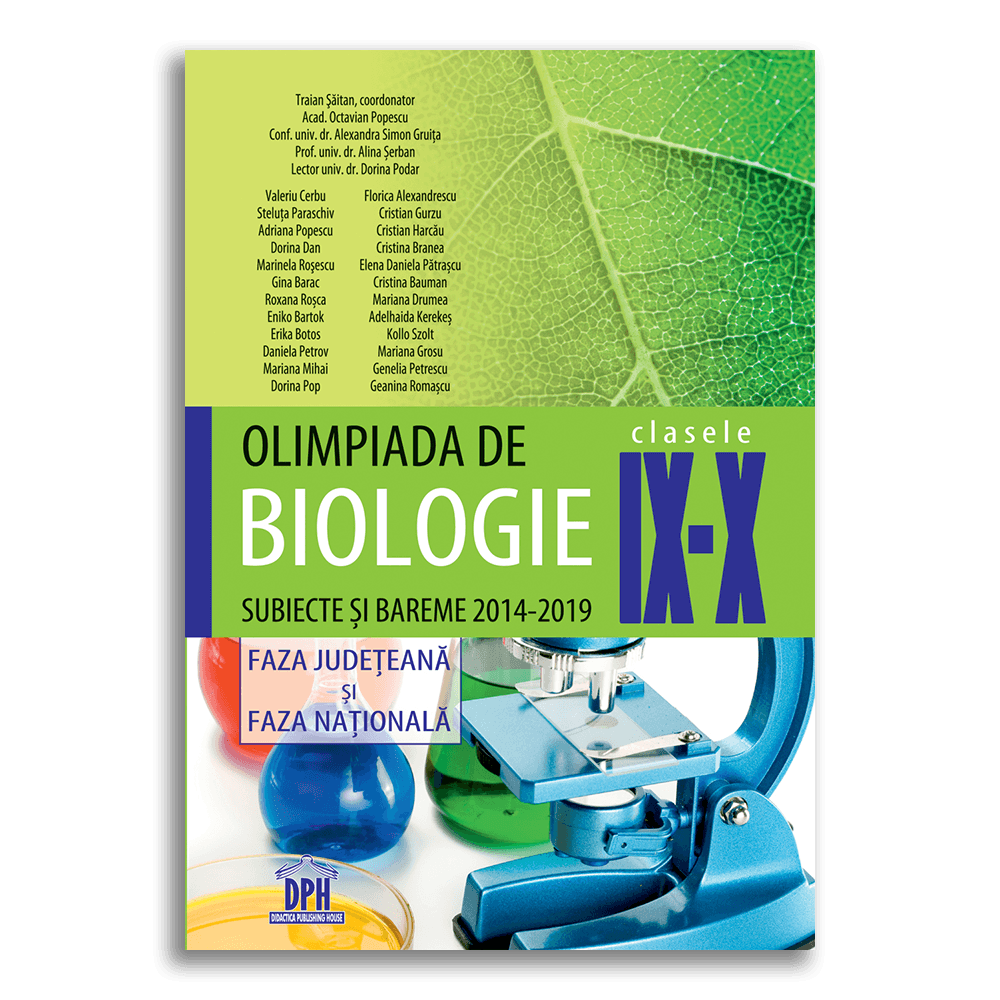 Olimpiada de Biologie - Clasele IX-X - Traian Saitan, Octavian Popescu, Alexandra Simon Gruita, Alina Serban, Dorina Podar