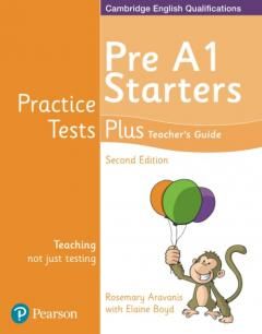 Practice Tests Plus - Pre A1 Starters Teacher's Guide - Elaine Boyd, Rosemary Aravanis