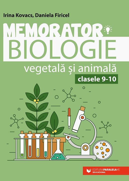 Memorator de biologie vegetala si animala pentru clasele IX-X - Firicel Daniela, Kovacs Irina