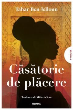 Casatorie de placere - Tahar Ben Jelloun