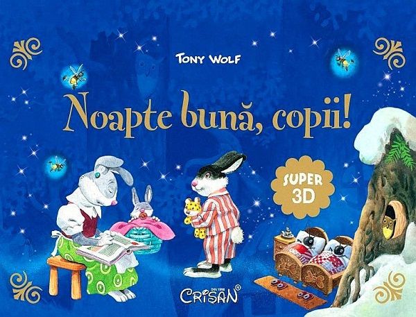 Noapte buna, copii! Super 3D - Tony Wolf