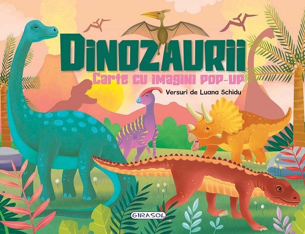 Dinozaurii. Carte cu imagini pop-up