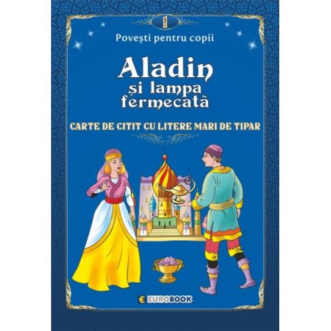 Aladin si lampa fermecata carte de pov.Cu ilustratii b5