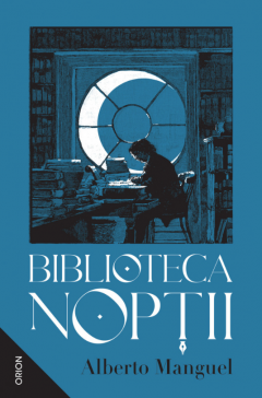 Biblioteca Noptii - Alberto Manguel