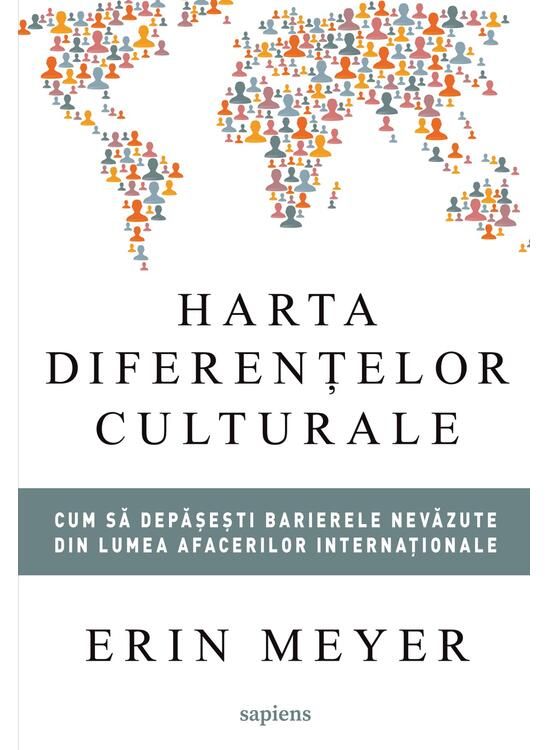 Harta diferentelor culturale - Erin Meyer