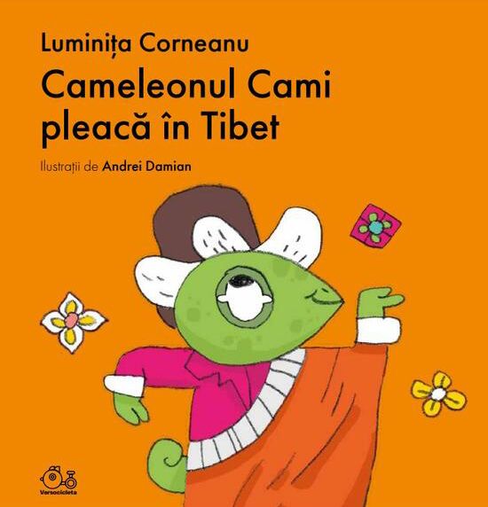 Cameleonul Cami pleaca in Tibet - Luminita Corneanu