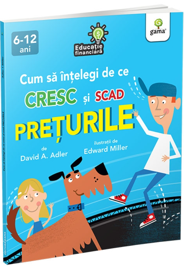 Cum sa intelegi de ce cresc si scad preturile - David A. Adler