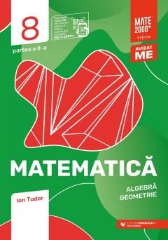 Matematica. Algebra, geometrie. Clasa a VIII-a. Partea a II-a - Ion Tudor