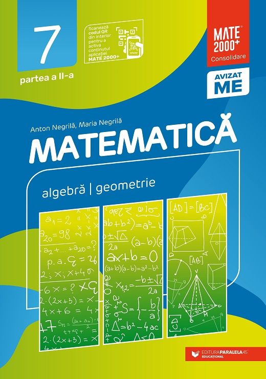 Matematica. Algebra, geometrie. Clasa a VII-a. Partea a II-a - Anton Negrila, Maria Negrila