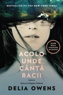 Acolo unde canta racii - Delia Owens