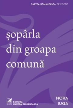 Soparla din groapa comuna - Nora Iuga