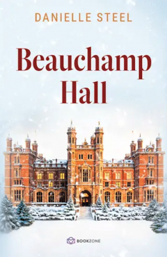 Beauchamp Hall - Danielle Steel