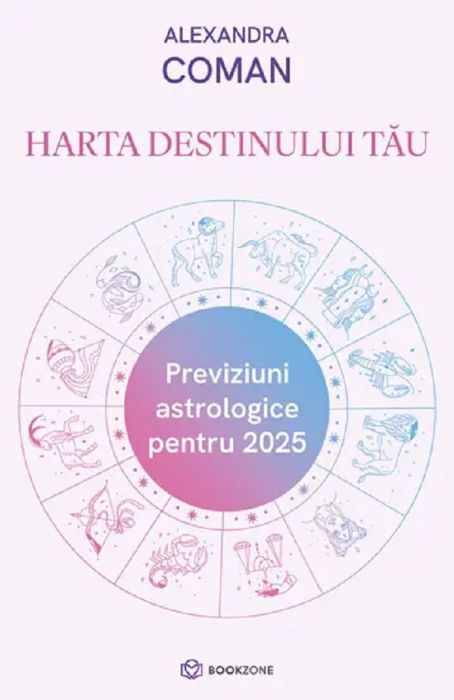 Harta destinului tau. Previziuni astrologice pentru 2025 - Alexandra Coman