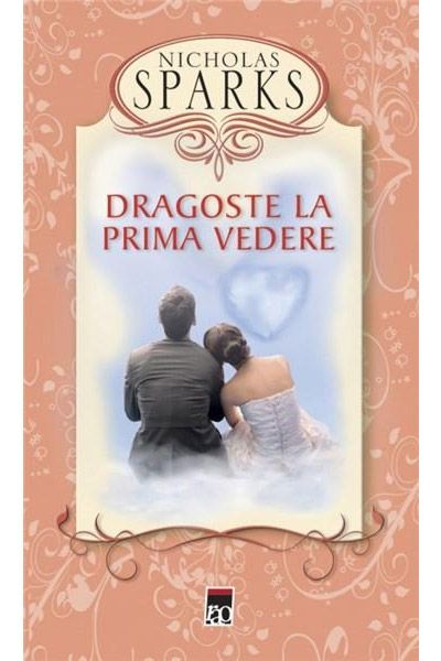 Dragoste la prima vedere - Nicholas Sparks